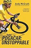 Tadej Pogacar: Unstoppable
