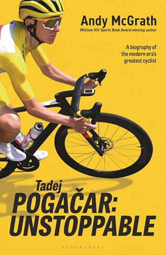 Tadej Pogacar: Unstoppable