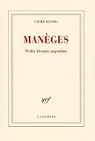 Manèges: Petite histoire argentine (Folio, 5883) 2070782034 Book Cover