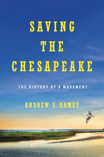Saving the Chesapeake: The History of a Movement