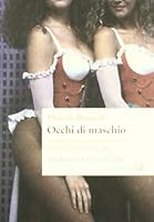 Occhi di maschio. Le donne e la televisione in Italia. Una storia dal 1954 a oggi 8860366348 Book Cover