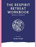 Respirit Retreat Workbook