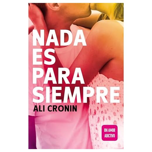 Nada es para siempre (Girl Heart Boy 1): Un amor adictivo
