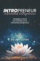 Intropreneur: Strategies to Build Your Business as an Introverted Entrepreneur null Book Cover
