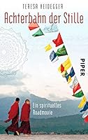 Achterbahn der Stille: Ein spirituelles Roadmovie 3492271960 Book Cover