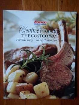 Creative Cooking The Costco Way