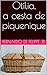 Otília, a cesta de piquenique: Histórias para contar a filhos e netos (Portuguese Edition)