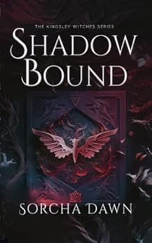 Shadow Bound: A Vampire & Witches Paranormal Romance (The Kingsley Witches)