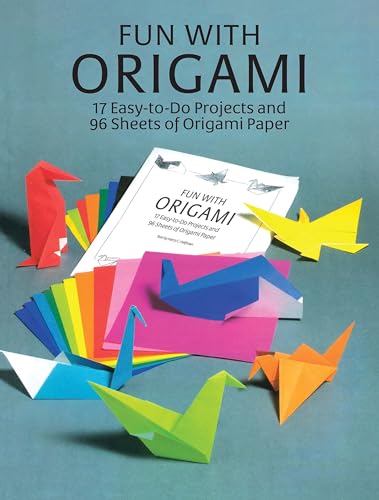 Fun with Origami: 17 Easy-to-Do Projects and 24 Sheets of Origami Paper (Dover Crafts: Origami & Papercrafts)