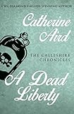 A Dead Liberty (The Calleshire Chronicles Book 12)