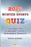 2026 WINTER SPORTS QUIZ: 192 Questions on Records, Firsts & Memorable Moments (Travel & Trivia by Nicco Schaal)