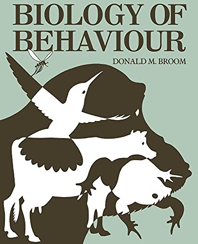 Biology of Behaviour: Mechanisms, functions and applications (Volume 0)
