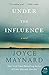 Under the Influence: A Novel