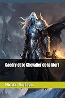 Gaedry et Le Chevalier de la Mort (La Guilde des héros) (French Edition) B0F6C2Z54S Book Cover