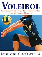 VOLEIBOL. CLAVES PARA DOMINAR LOS FUNDAMENTOS Y LAS DESTREZAS TÉCNICAS 8479027177 Book Cover