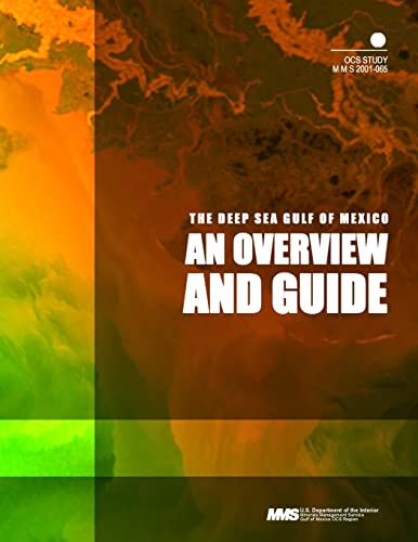 The Deep Sea Gulf of Mexico: An Overview and Guide