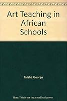 Art teaching in African schools 0435898507 Book Cover