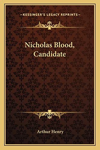 Nicholas Blood, Candidate