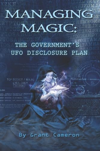 Managing Magic: The Government's UFO Disclosure Plan