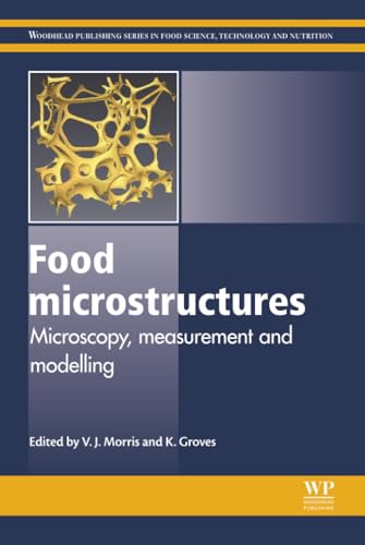 Food Microstructures: Microscopy, Measurement and Modelling view 2