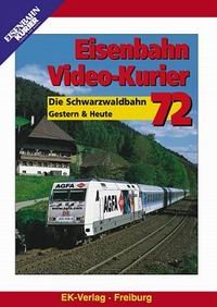 Preisvergleich Produktbild Eisenbahn Video-Kurier 72. Die Schwarzwaldbahn Gestern & Heute
