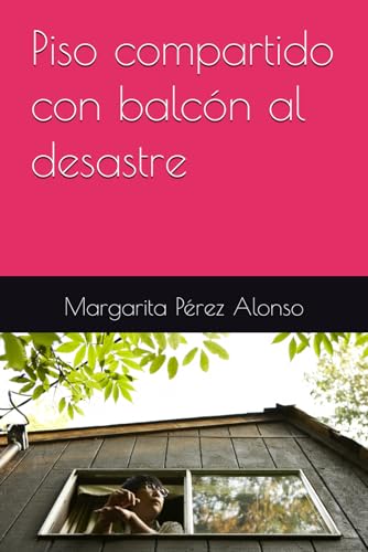 Piso compartido con balcón al desastre
