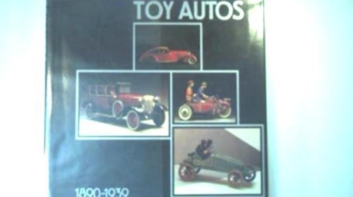 Toy Autos, 1890-1939: The Peter Ottenheimer Collection      Hardcover – January 1, 1985