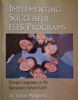 Paperback Implementing Successful FLES (Foreign Languages at the Elementary School) Programs Book