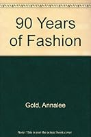 90 Years of Fashion 0870056808 Book Cover