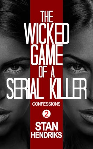 The Wicked Game of a Serial Killer: Confessions