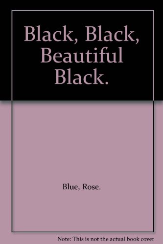 Black, Black, Beautiful Black. 0531018881 Book Cover