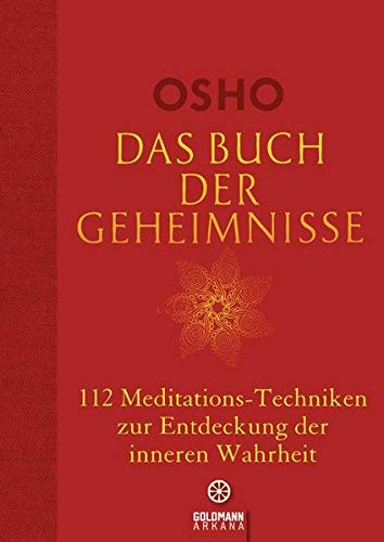 Das Buch der Geheimnisse: 112 Meditations-Techniken zur Entdeckung der inneren Wahrheit by Osho (2009) Gebundene Ausgabe