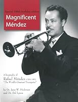 Magnificent Mendez (Special 100th Birthday Edition), a Biography B009H7659W Book Cover