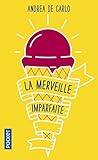 La Merveille imparfaite - Andrea de Carlo Übersetzer: Chantal Moiroud 