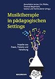 jordan katrina price  Musiktherapie in pädagogischen Settings: Impulse aus Praxis, Theorie und Forschung (German Edition)