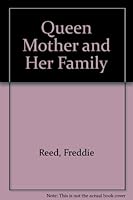 The Queen Mother And Her Family: A Personal Tribute 0491024681 Book Cover