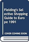europe shopping village  Fielding\'s Selective Shopping Guide to Europe 1991