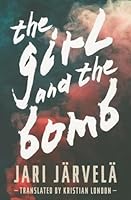 The Girl and the Bomb 1503946355 Book Cover