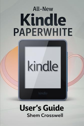 ALL-NEW KINDLE PAPERWHITE USER'S GUIDE: The Ultimate Manual to Set Up, Manage Your Kindle Paperwhite, Master Features, Troubleshoot, and Discover Advanced Tips and Tricks image 2
