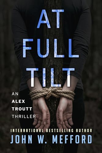 AT FULL TILT (An Alex Troutt Thriller Book 12)