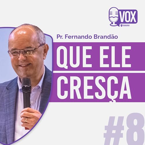 Que Ele Cres&ccedil;a e eu diminua