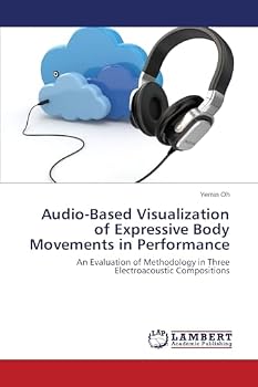 Paperback Audio-Based Visualization of Expressive Body Movements in Performance Book