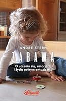 Zabawa. O uczeniu sie, zaufaniu i zyciu pelnym entuzjazmu 8365532190 Book Cover