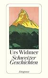 Schweizer Geschichten (detebe) - Urs Widmer 