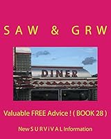 Valuable Free Advice ! ( Book 28 ): New S U R V I V A L Information 1512258849 Book Cover