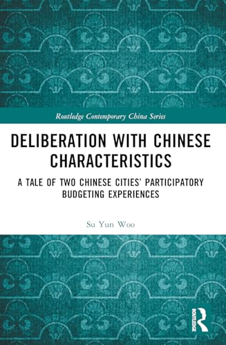 Deliberation with Chinese Characteristics (Routledge Contemporary China Series)