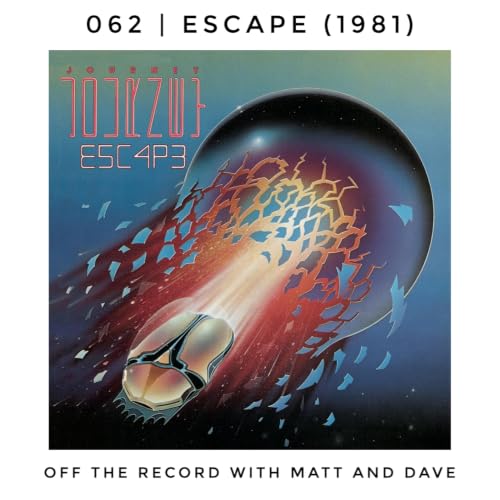 062 | Escape (Journey, 1981)