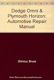Dodge Omni & Plymouth Horizon: Automotive Repair Manual