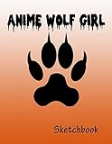 Anime Wolf Girl : Sketchbook - Sketch Book for drawing and sketching - Cute Drawing Book - Blank Drawing Paper - | 8.5” x 11”, 100 pages |