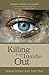 Killing from the Inside Out: Moral Injury and Just War